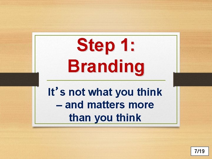 Step 1: Branding It’s not what you think – and matters more than you