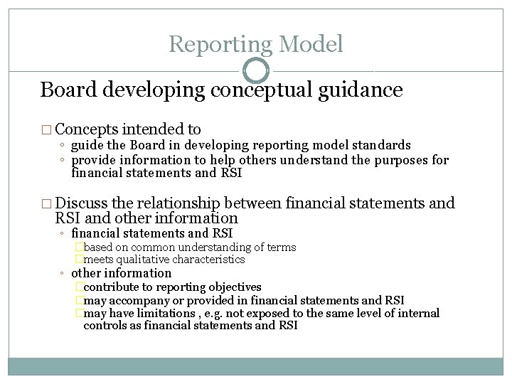 Reporting Model Board developing conceptual guidance � Concepts intended to ◦ guide the Board