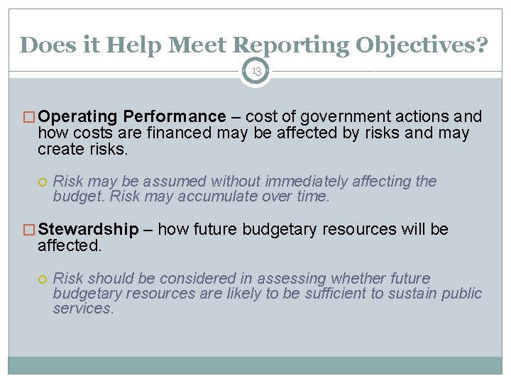 Does it Help Meet Reporting Objectives? 13 � Operating Performance – cost of government