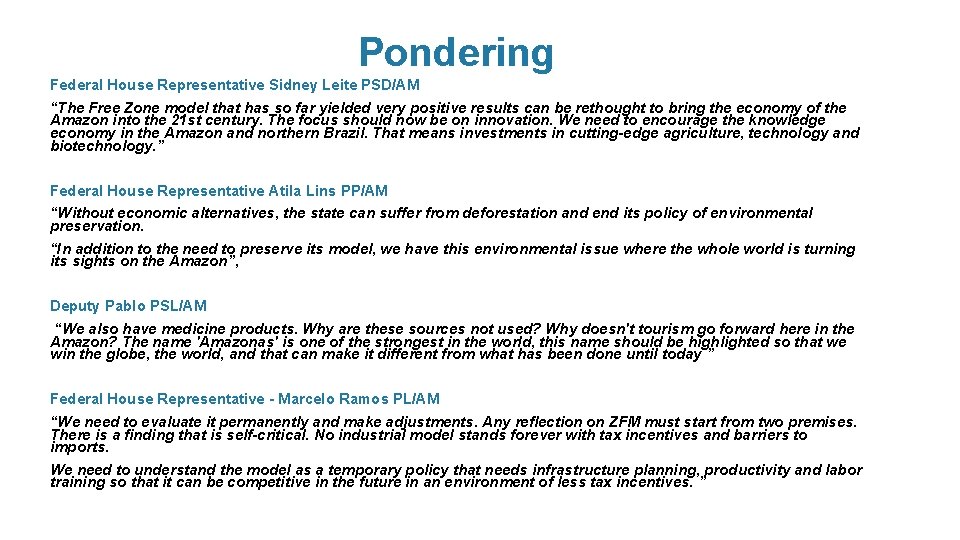 Pondering Federal House Representative Sidney Leite PSD/AM “The Free Zone model that has so