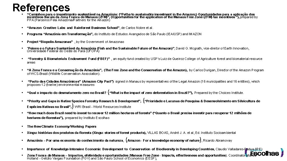 References • “Caminhos para o investimento sustentável na Amazônia: (“Paths to sustainable investment in