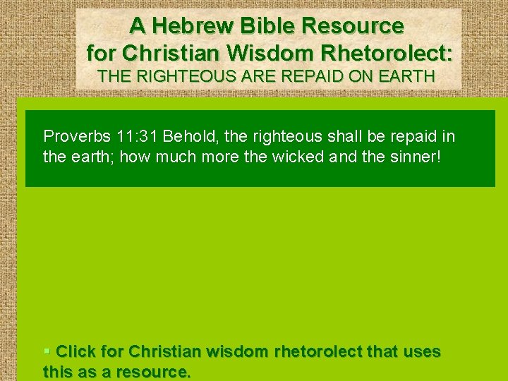A Hebrew Bible Resource for Christian Wisdom Rhetorolect: THE RIGHTEOUS ARE REPAID ON EARTH