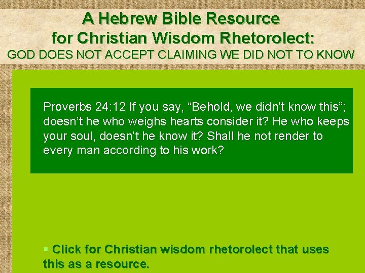 A Hebrew Bible Resource for Christian Wisdom Rhetorolect: GOD DOES NOT ACCEPT CLAIMING WE