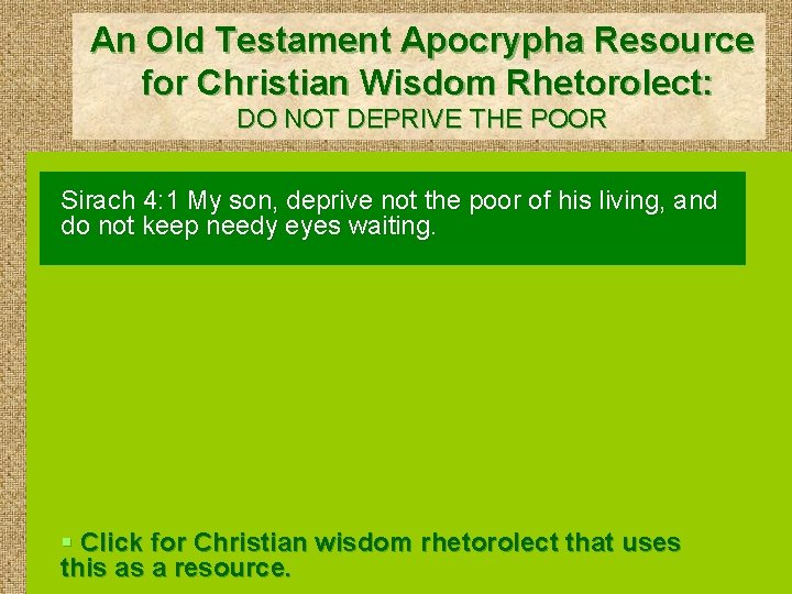 An Old Testament Apocrypha Resource for Christian Wisdom Rhetorolect: DO NOT DEPRIVE THE POOR