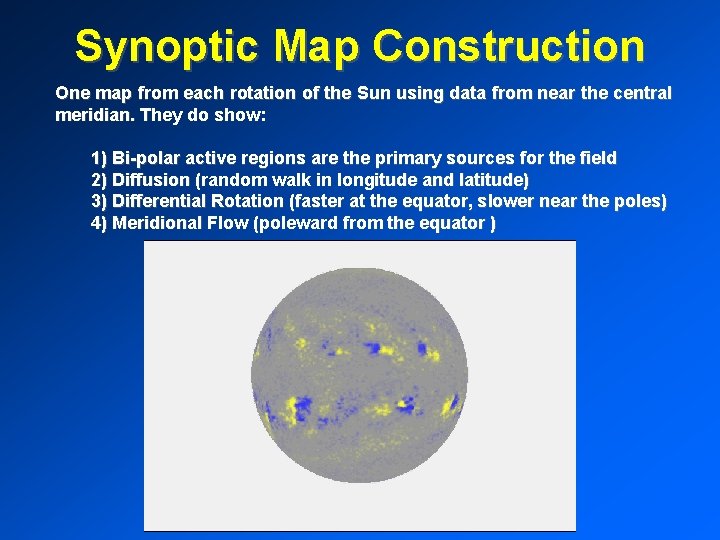 Synoptic Map Construction One map from each rotation of the Sun using data from