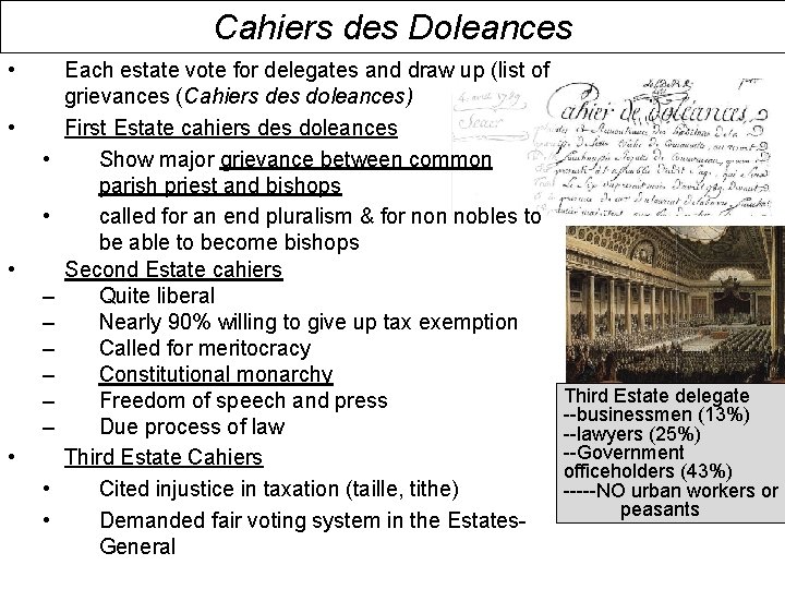 Cahiers des Doleances • • • – – – • • • Each estate