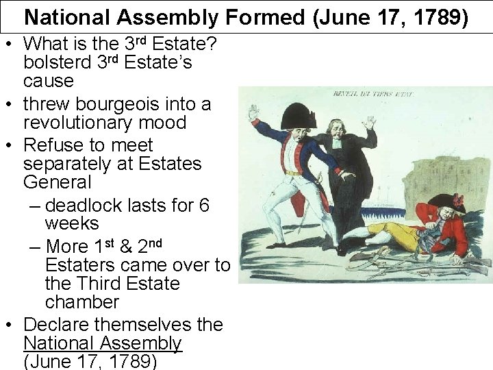 National Assembly Formed (June 17, 1789) • What is the 3 rd Estate? bolsterd