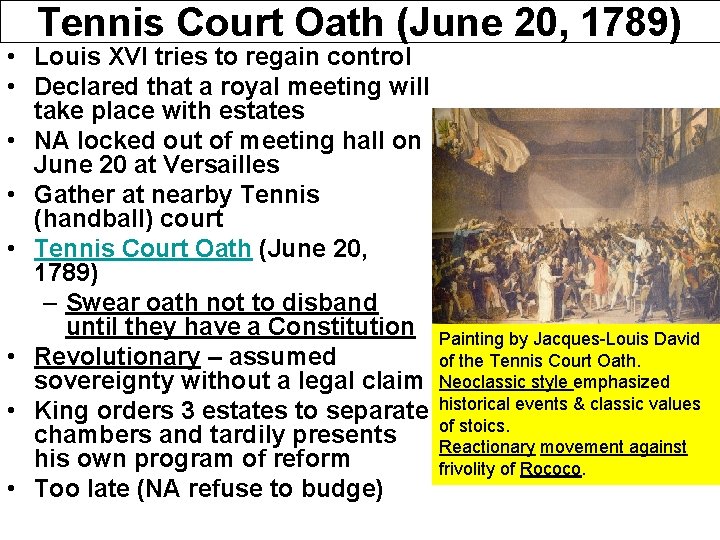 Tennis Court Oath (June 20, 1789) • Louis XVI tries to regain control •