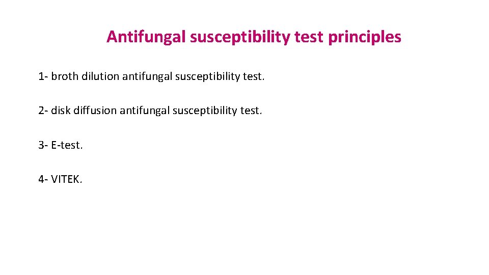 Antifungal susceptibility test principles 1 - broth dilution antifungal susceptibility test. 2 - disk