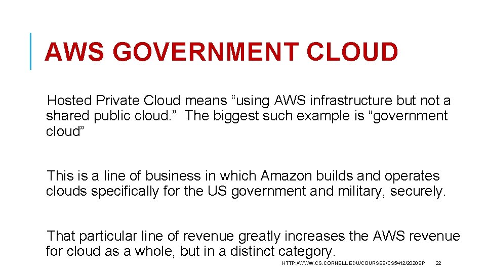 AWS GOVERNMENT CLOUD Hosted Private Cloud means “using AWS infrastructure but not a shared