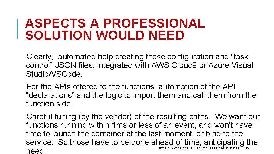 ASPECTS A PROFESSIONAL SOLUTION WOULD NEED Clearly, automated help creating those configuration and “task