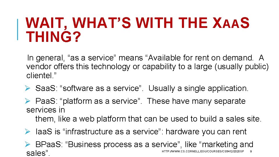 WAIT, WHAT’S WITH THE X AAS THING? In general, “as a service” means “Available