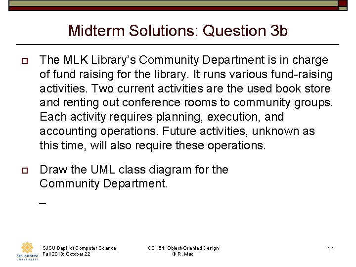 Midterm Solutions: Question 3 b o The MLK Library’s Community Department is in charge