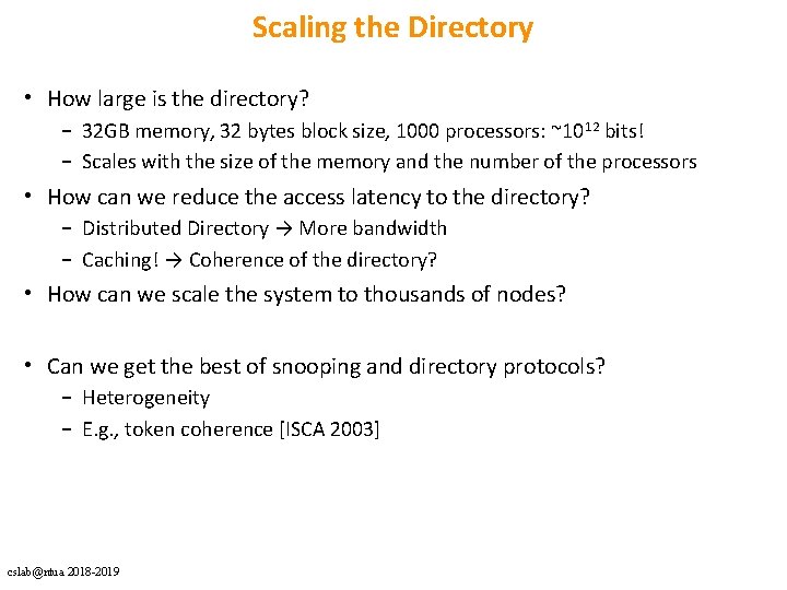 Scaling the Directory • How large is the directory? – 32 GB memory, 32