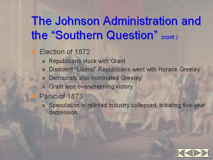 The Johnson Administration and the “Southern Question” (cont. ) n Election of 1872 n