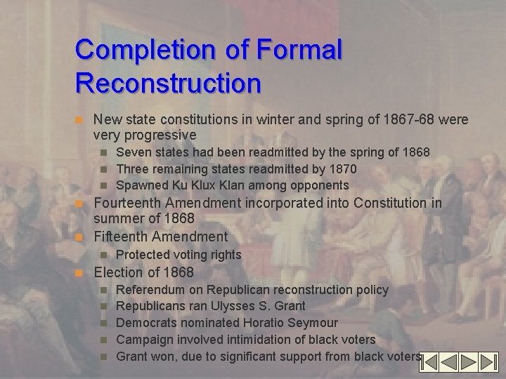 Completion of Formal Reconstruction n New state constitutions in winter and spring of 1867