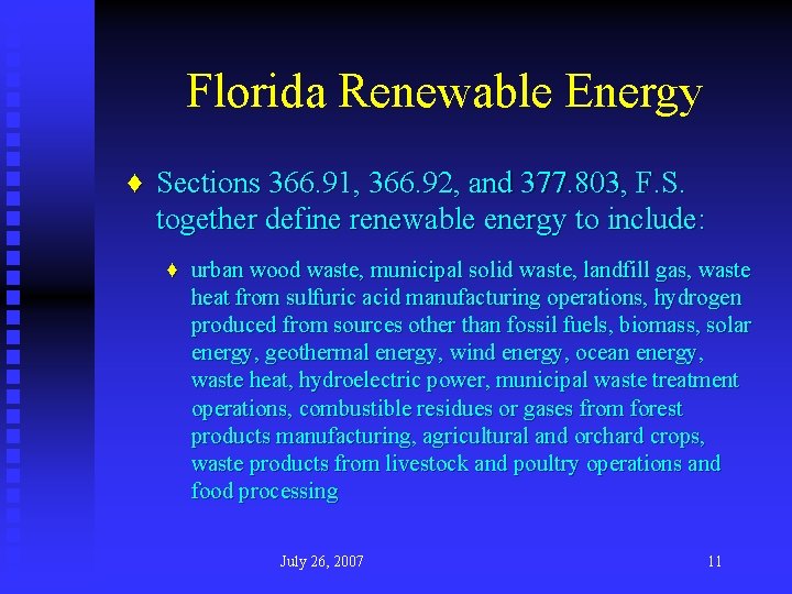 Florida Renewable Energy ♦ Sections 366. 91, 366. 92, and 377. 803, F. S.