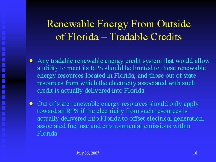 Renewable Energy From Outside of Florida – Tradable Credits ♦ Any tradable renewable energy