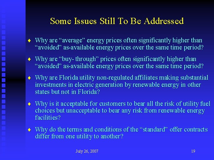 Some Issues Still To Be Addressed ¨ Why are “average” energy prices often significantly