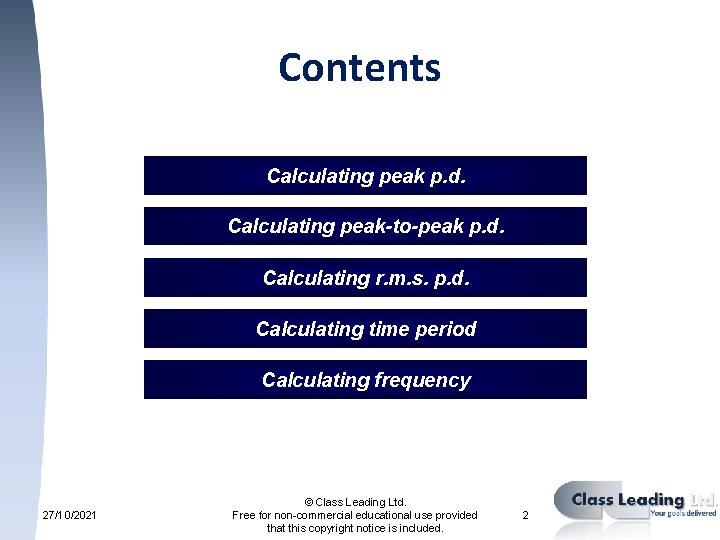 Contents Calculating peak p. d. Calculating peak-to-peak p. d. Calculating r. m. s. p.