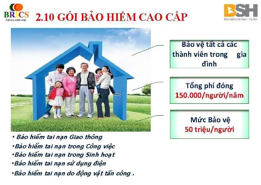 2. 10 GÓI BẢO HIỂM CAO CẤP Bảo vệ tất cả các thành viên