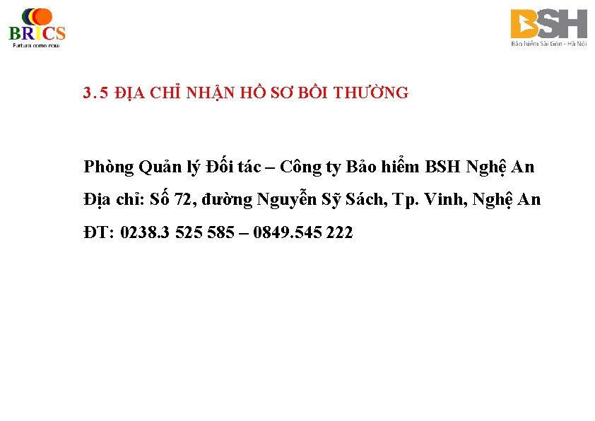 3. 5 ĐỊA CHỈ NHẬN HỒ SƠ BỒI THƯỜNG Phòng Quản lý Đối tác