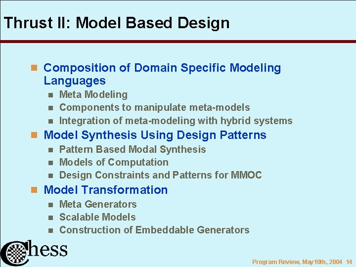 Thrust II: Model Based Design n Composition of Domain Specific Modeling Languages Meta Modeling