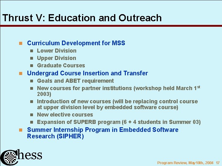 Thrust V: Education and Outreach n Curriculum Development for MSS n Lower Division n