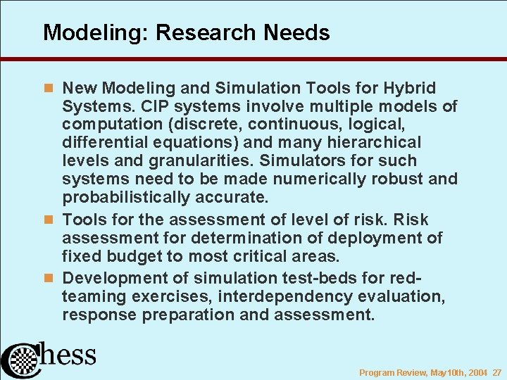 Modeling: Research Needs n New Modeling and Simulation Tools for Hybrid Systems. CIP systems