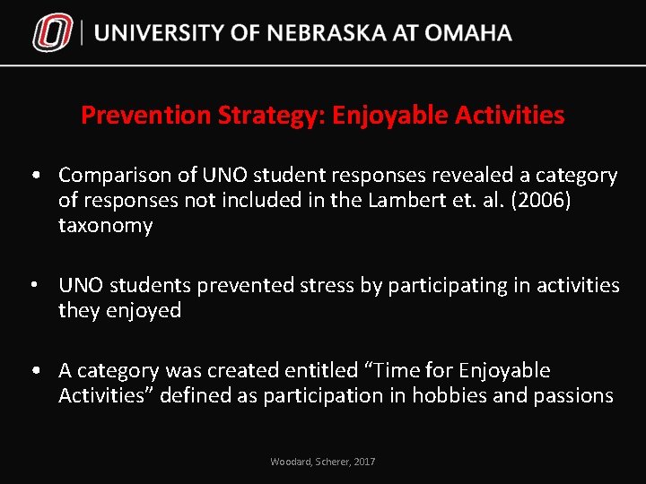 Prevention Strategy: Enjoyable Activities • Comparison of UNO student responses revealed a category of