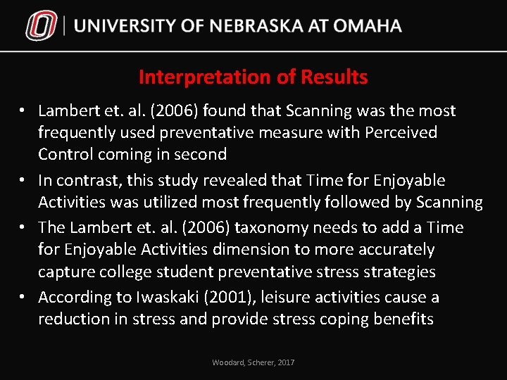 Interpretation of Results • Lambert et. al. (2006) found that Scanning was the most