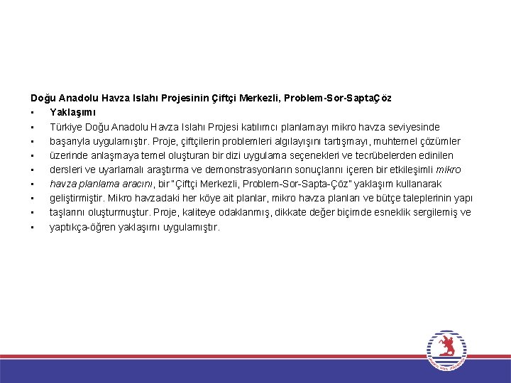 Doğu Anadolu Havza Islahı Projesinin Çiftçi Merkezli, Problem-Sor-SaptaÇöz • Yaklaşımı • Türkiye Doğu Anadolu