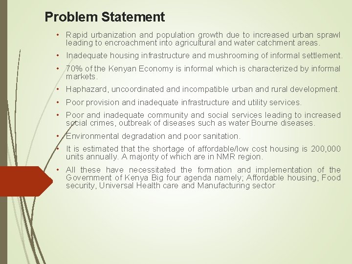 Problem Statement • Rapid urbanization and population growth due to increased urban sprawl leading