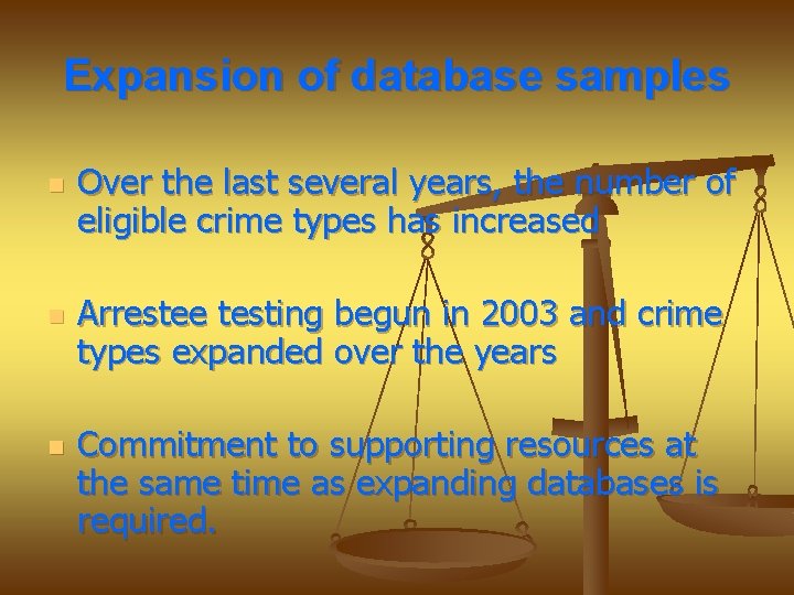 Expansion of database samples n n n Over the last several years, the number