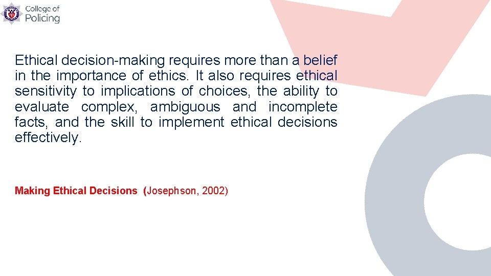Ethical decision-making requires more than a belief in the importance of ethics. It also