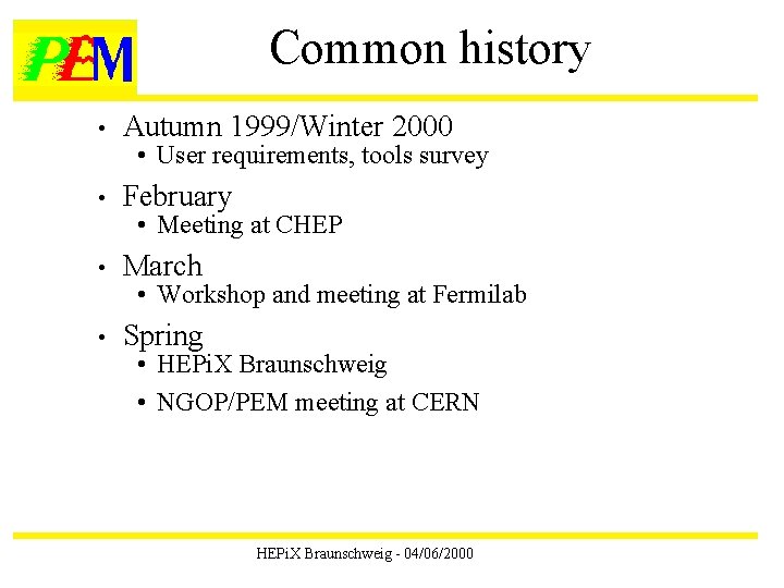Common history • Autumn 1999/Winter 2000 • February • March • Spring • User
