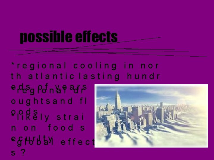 possible effects *regional cooling in nor th atlantic lasting hundr e * rdesg ioof