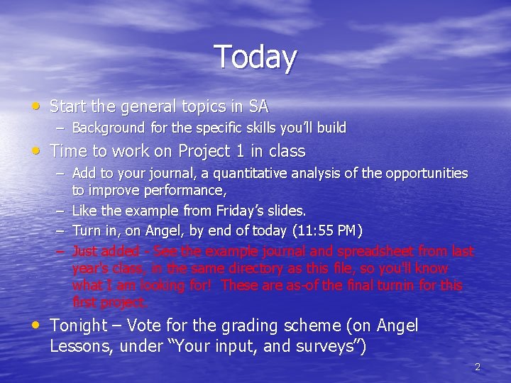 Today • Start the general topics in SA – Background for the specific skills