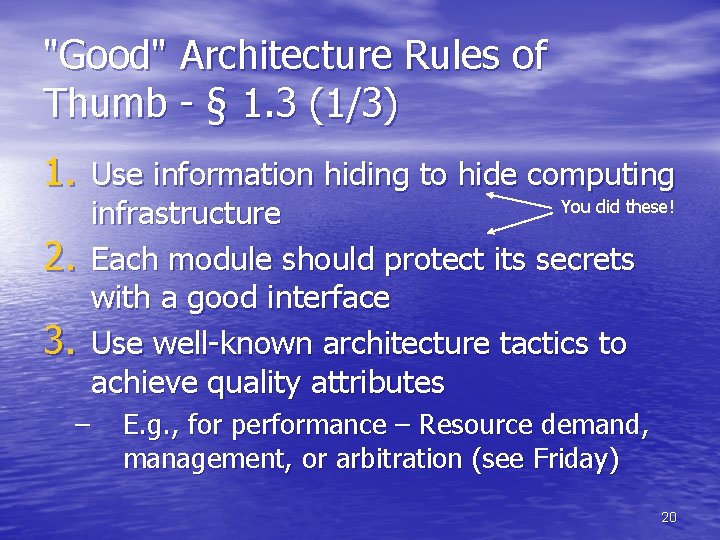 "Good" Architecture Rules of Thumb - § 1. 3 (1/3) 1. Use information hiding