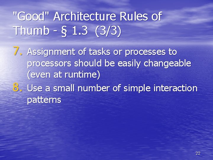 "Good" Architecture Rules of Thumb - § 1. 3 (3/3) 7. Assignment of tasks