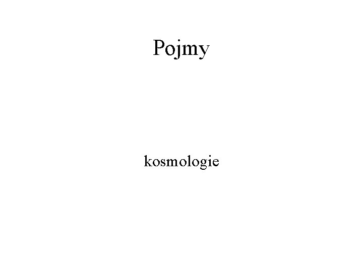 Pojmy kosmologie 
