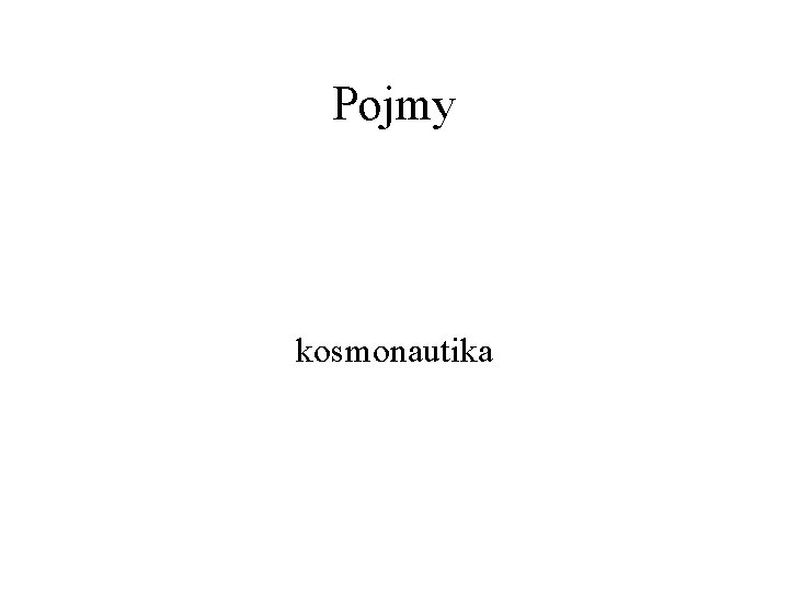 Pojmy kosmonautika 