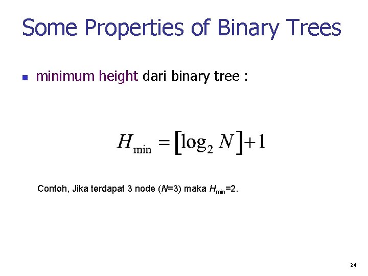 Some Properties of Binary Trees minimum height dari binary tree : Contoh, Jika terdapat