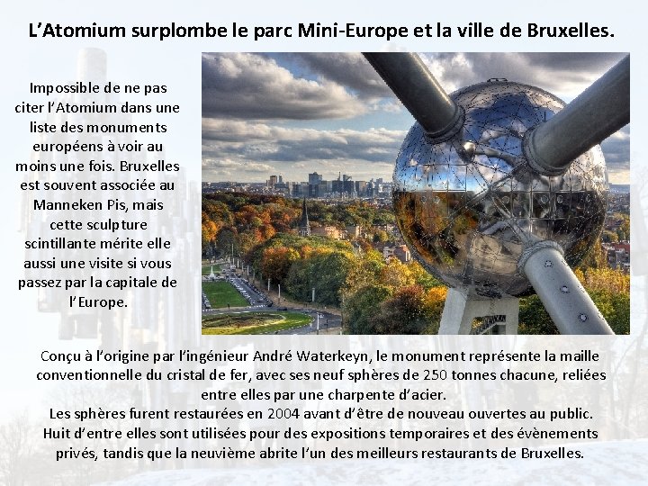 L’Atomium surplombe le parc Mini-Europe et la ville de Bruxelles. Impossible de ne pas