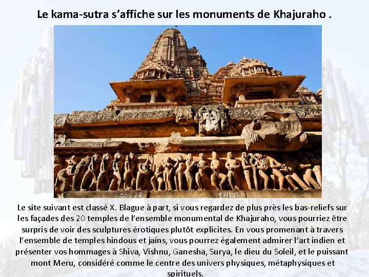 Le kama-sutra s’affiche sur les monuments de Khajuraho. Le site suivant est classé X.