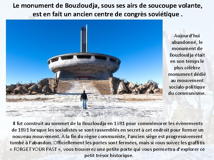 Le monument de Bouzloudja, sous ses airs de soucoupe volante, est en fait un