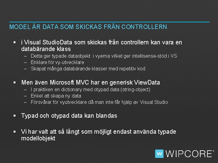 MODEL ÄR DATA SOM SKICKAS FRÅN CONTROLLERN § i Visual Studio. Data som skickas