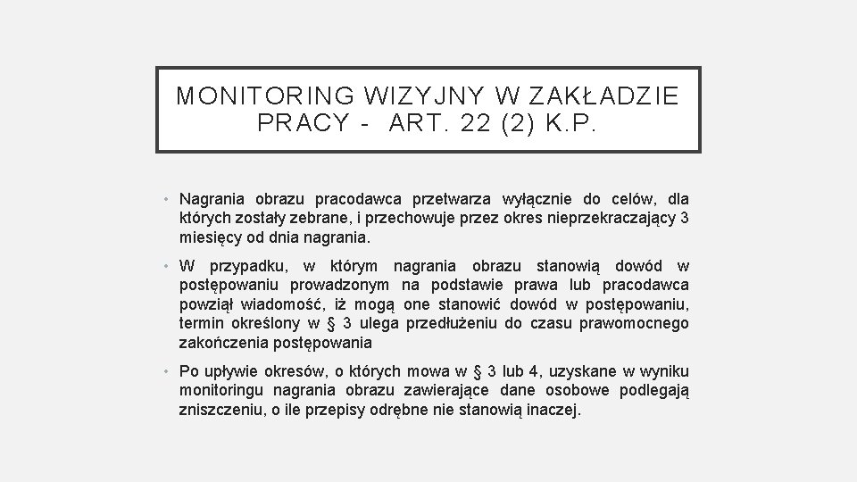 MONITORING WIZYJNY W ZAKŁADZIE PRACY - ART. 22 (2) K. P. • Nagrania obrazu
