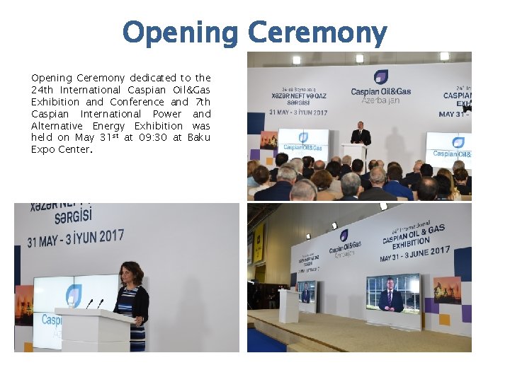 Opening Ceremony dedicated to the 24 th International Caspian Oil&Gas Exhibition and Conference and
