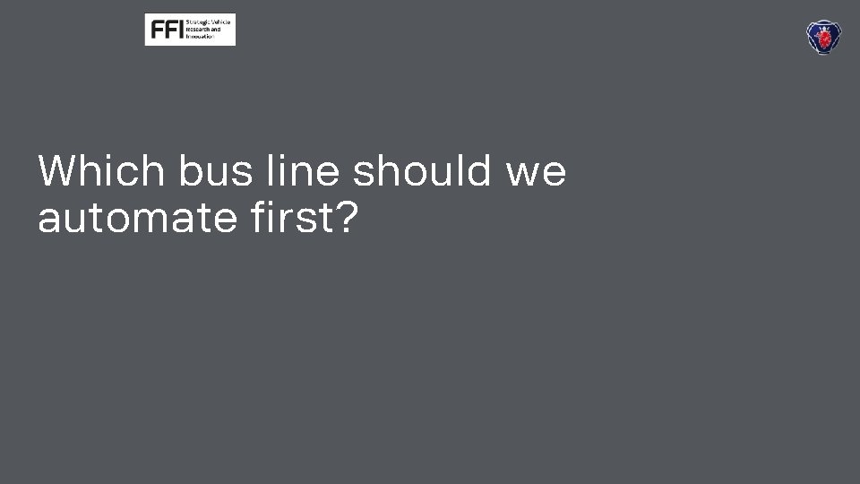 Which bus line should we automate first? 